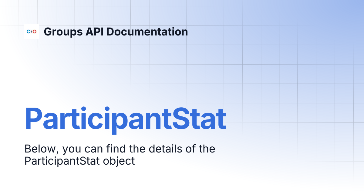 ParticipantStat | Groups API Documentation